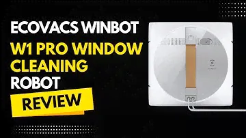 Ecovacs Winbot W1 Pro Window Cleaning Robot Review