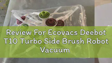 Review For Ecovacs Deebot T10 Turbo Side Brush Robot Vacuum Cleaner Accessory